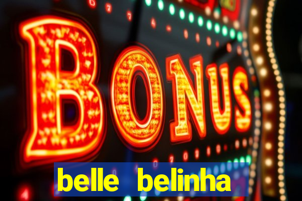 belle belinha videos vazados