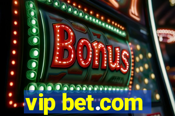 vip bet.com