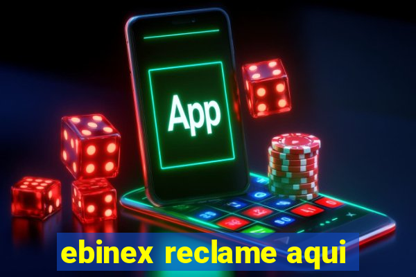 ebinex reclame aqui