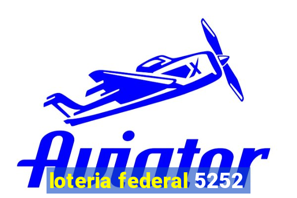 loteria federal 5252