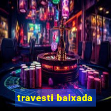 travesti baixada