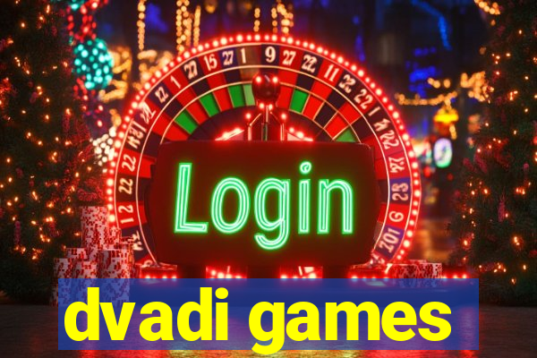 dvadi games