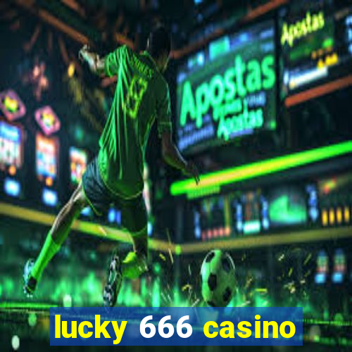 lucky 666 casino