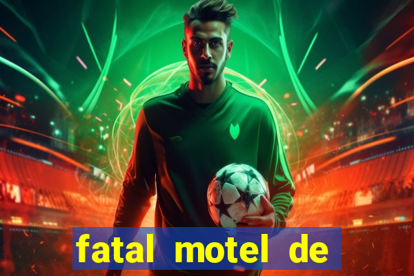 fatal motel de nova mutum