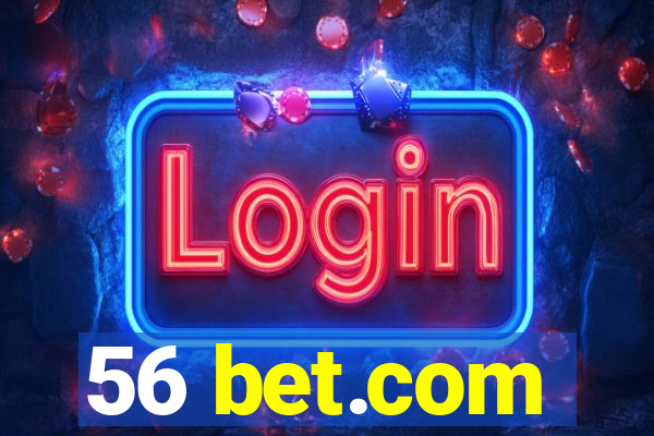 56 bet.com