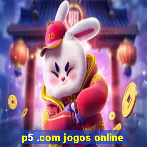 p5 .com jogos online