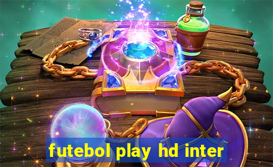 futebol play hd inter