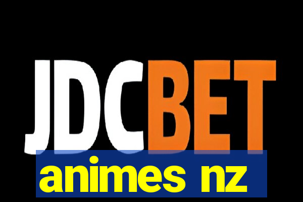 animes nz