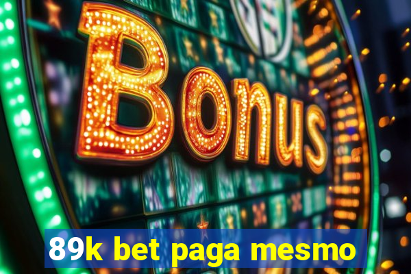 89k bet paga mesmo