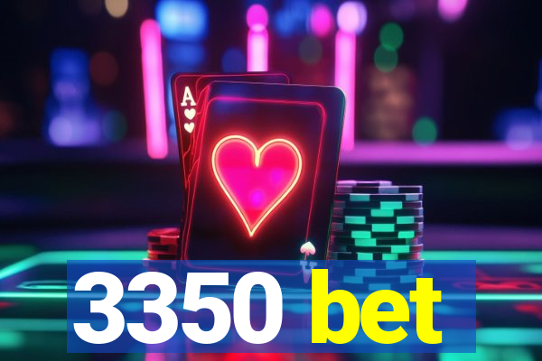 3350 bet