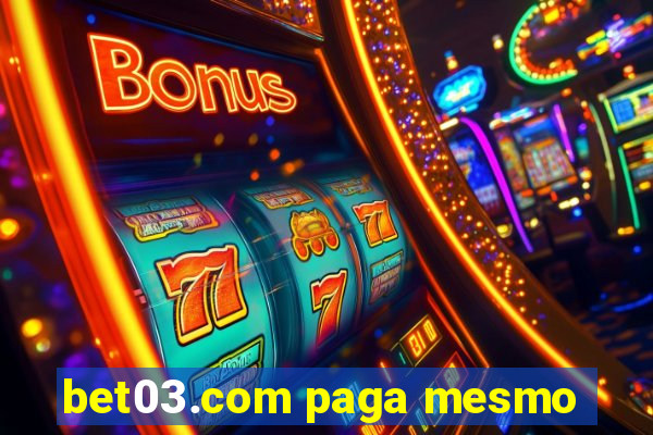 bet03.com paga mesmo