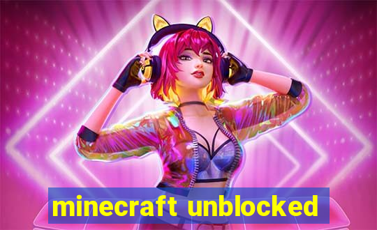 minecraft unblocked