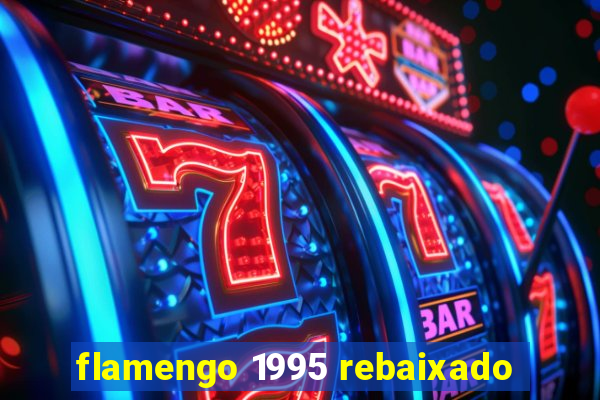 flamengo 1995 rebaixado