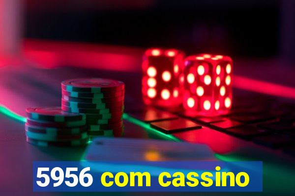 5956 com cassino