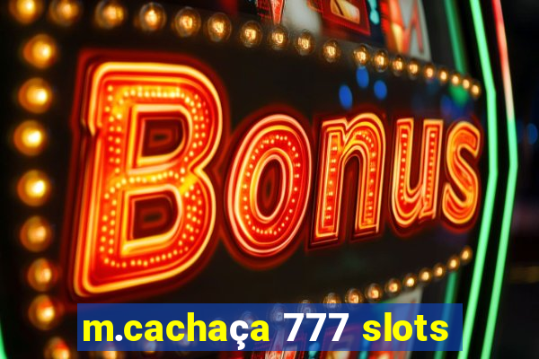 m.cachaça 777 slots