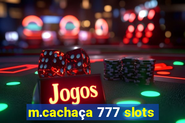 m.cachaça 777 slots