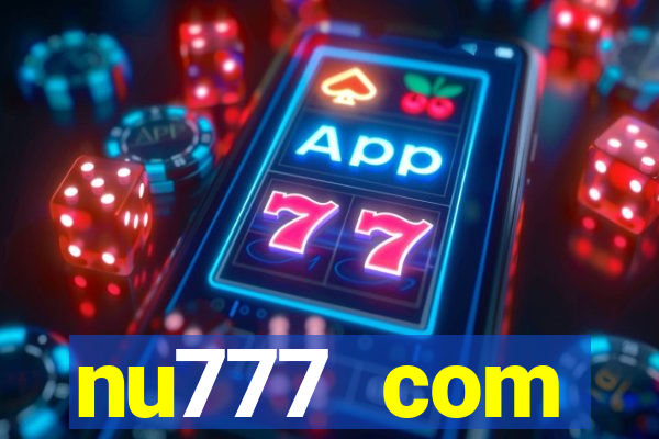 nu777 com plataforma de jogos