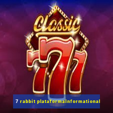 7 rabbit plataformaInformational