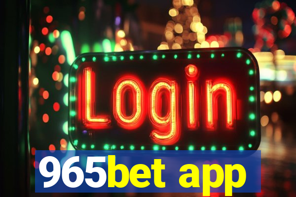 965bet app