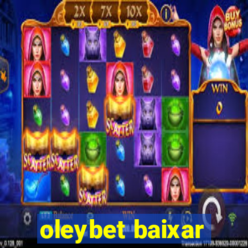 oleybet baixar