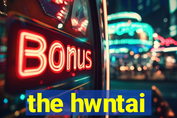 the hwntai