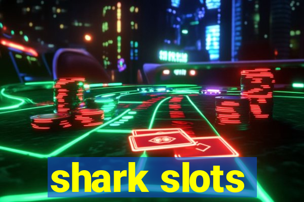 shark slots