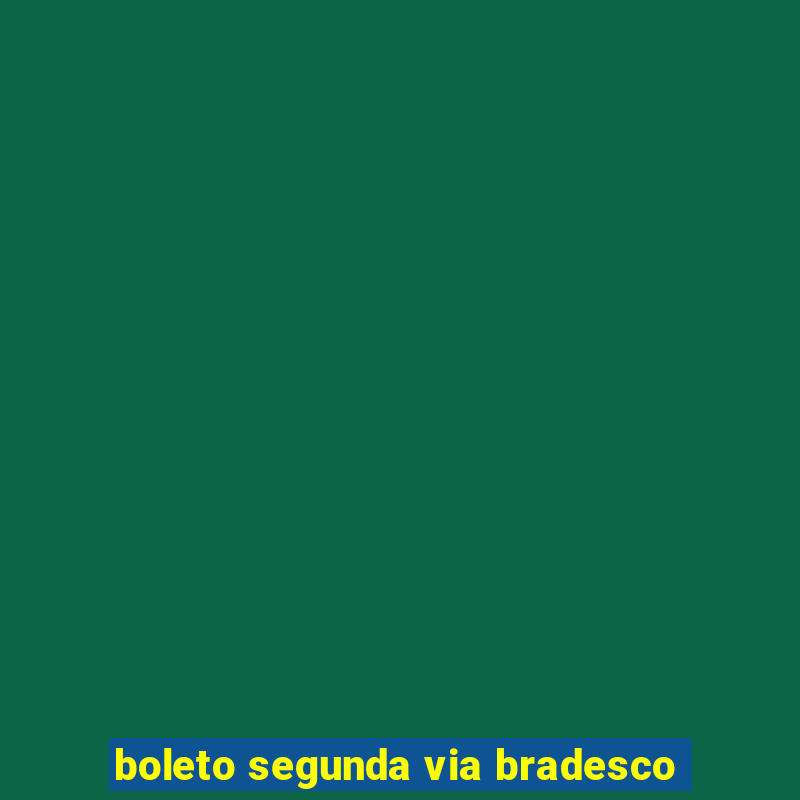 boleto segunda via bradesco