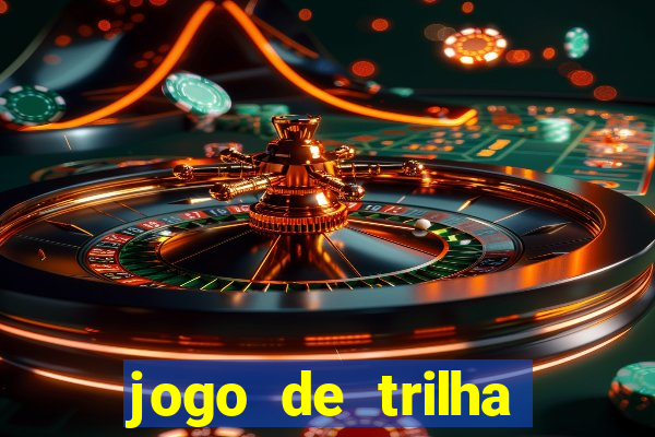 jogo de trilha para imprimir