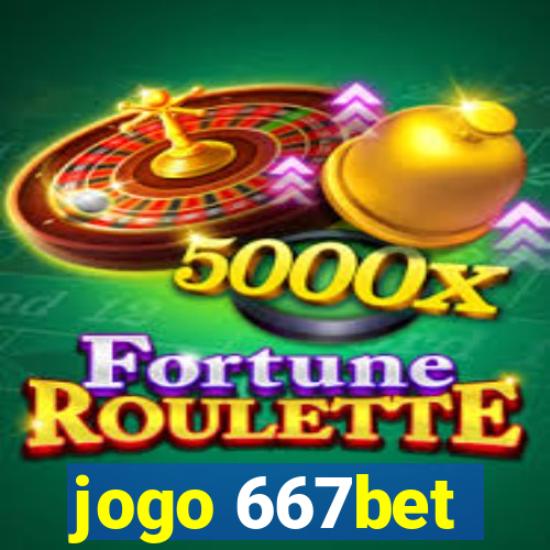 jogo 667bet