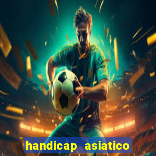 handicap asiatico 0.0 -0.5