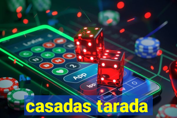 casadas tarada