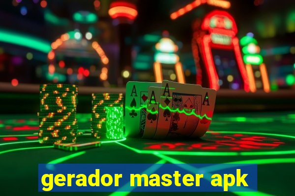 gerador master apk