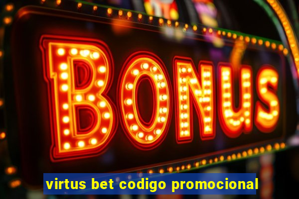 virtus bet codigo promocional