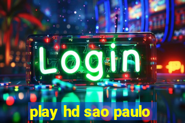 play hd sao paulo