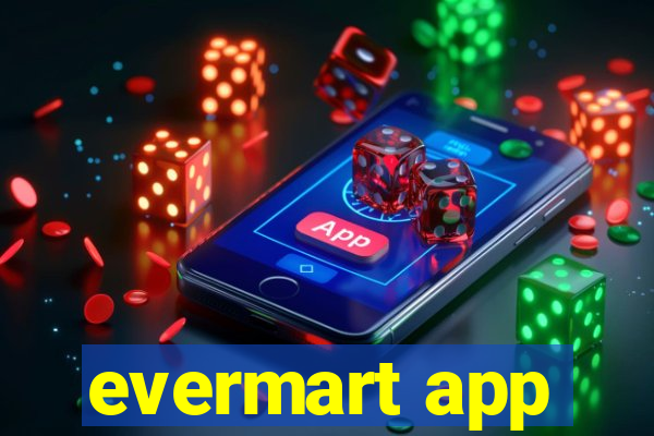 evermart app