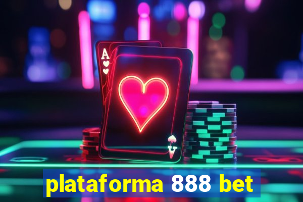 plataforma 888 bet