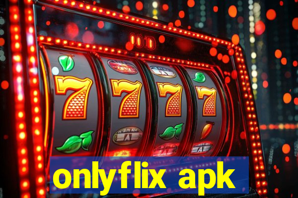 onlyflix apk