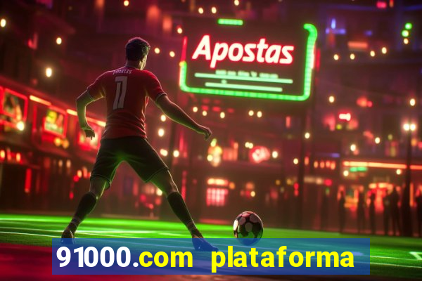 91000.com plataforma de jogos