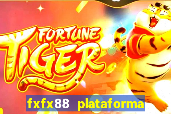 fxfx88 plataforma de jogos