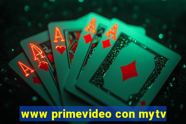 www primevideo con mytv