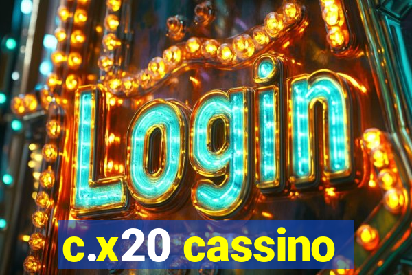 c.x20 cassino