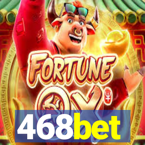 468bet