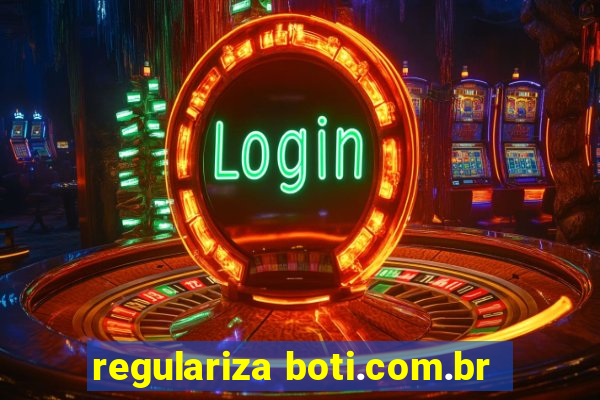 regulariza boti.com.br