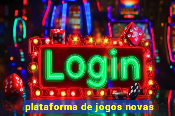 plataforma de jogos novas