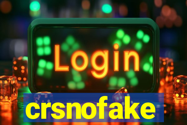 crsnofake