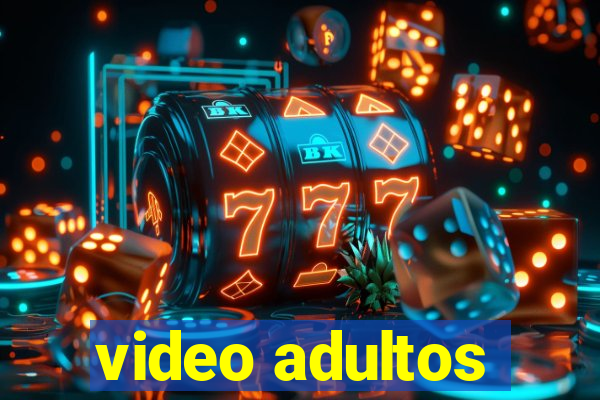 video adultos