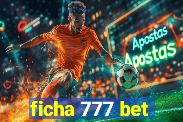 ficha 777 bet