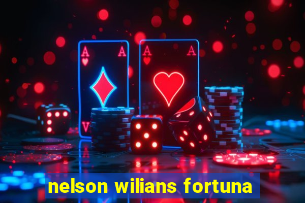 nelson wilians fortuna