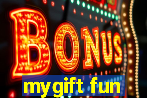 mygift fun