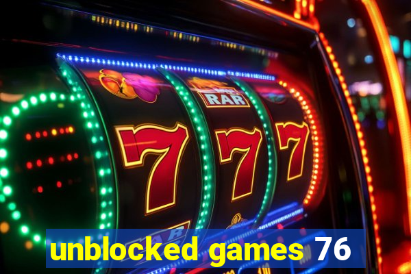 unblocked games 76